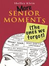 More Senior Moments (eBook): The Ones We Forgot